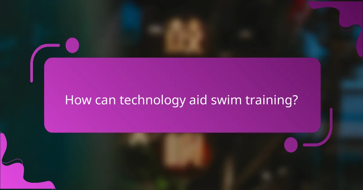 How can technology aid swim training?