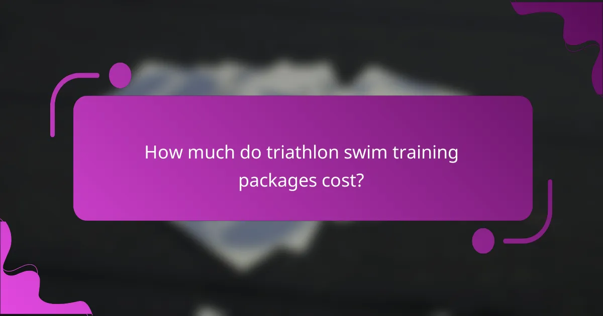 How much do triathlon swim training packages cost?