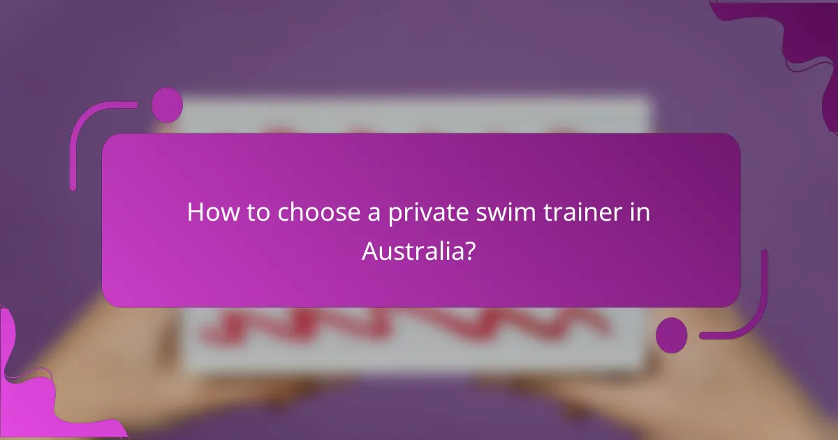 How to choose a private swim trainer in Australia?