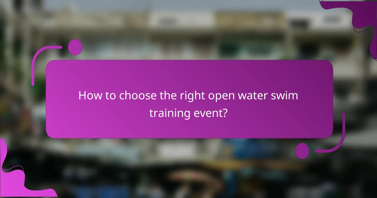 How to choose the right open water swim training event?