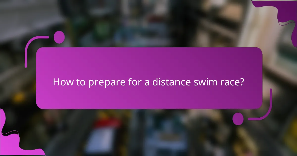 How to prepare for a distance swim race?