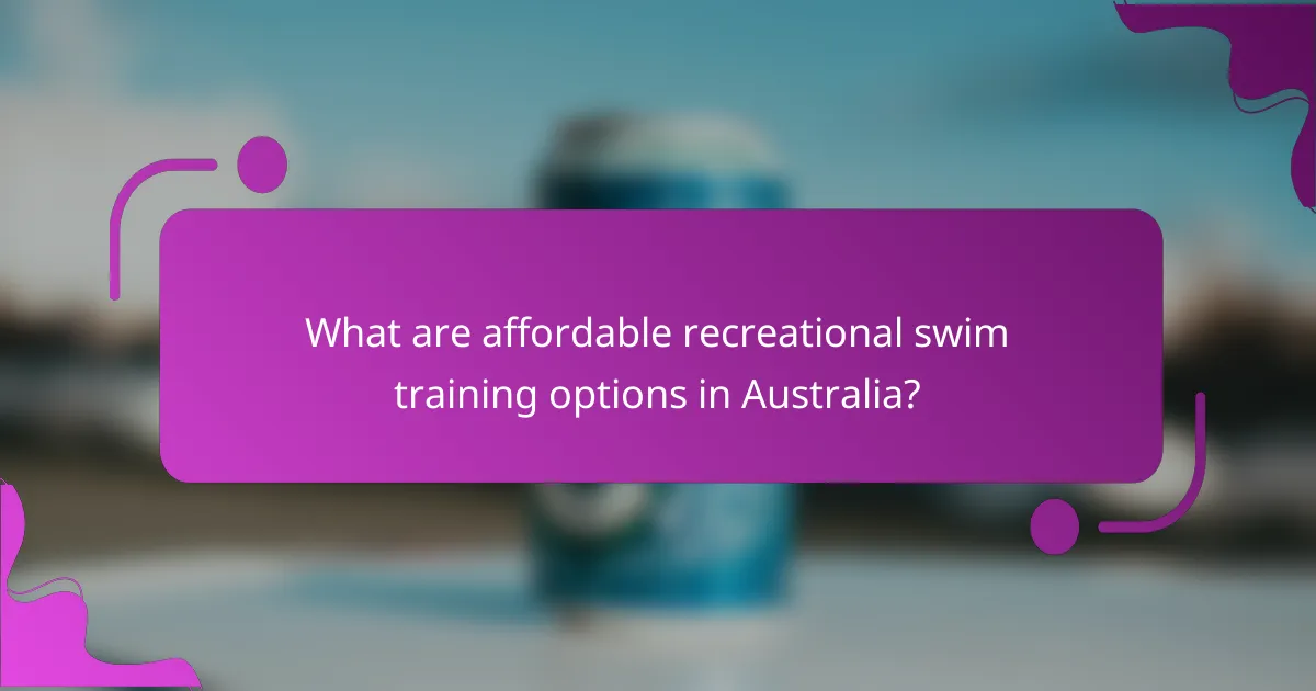 What are affordable recreational swim training options in Australia?