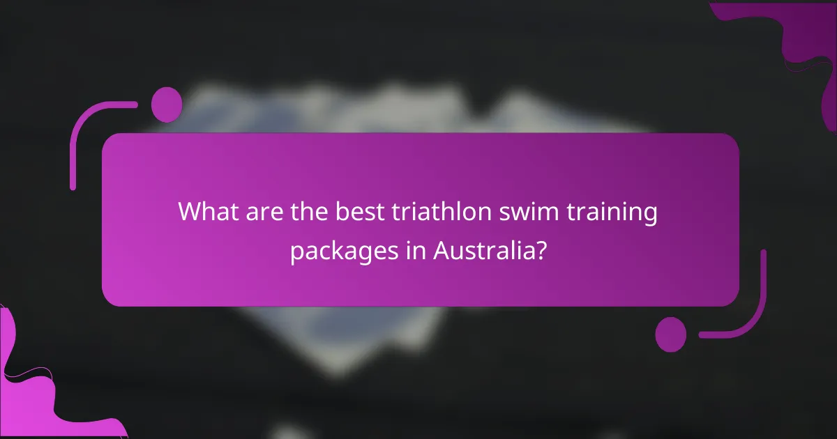 What are the best triathlon swim training packages in Australia?