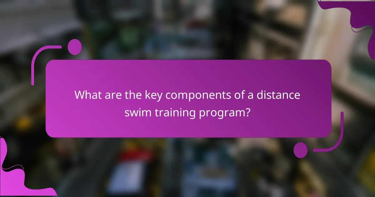 What are the key components of a distance swim training program?