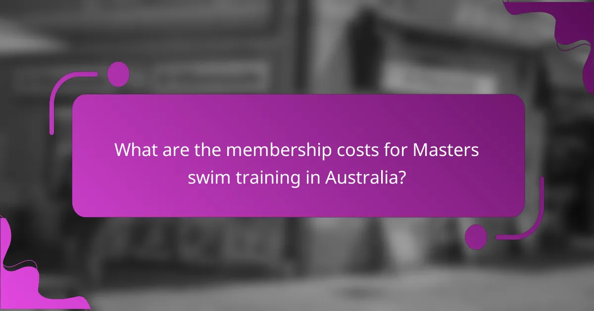 What are the membership costs for Masters swim training in Australia?