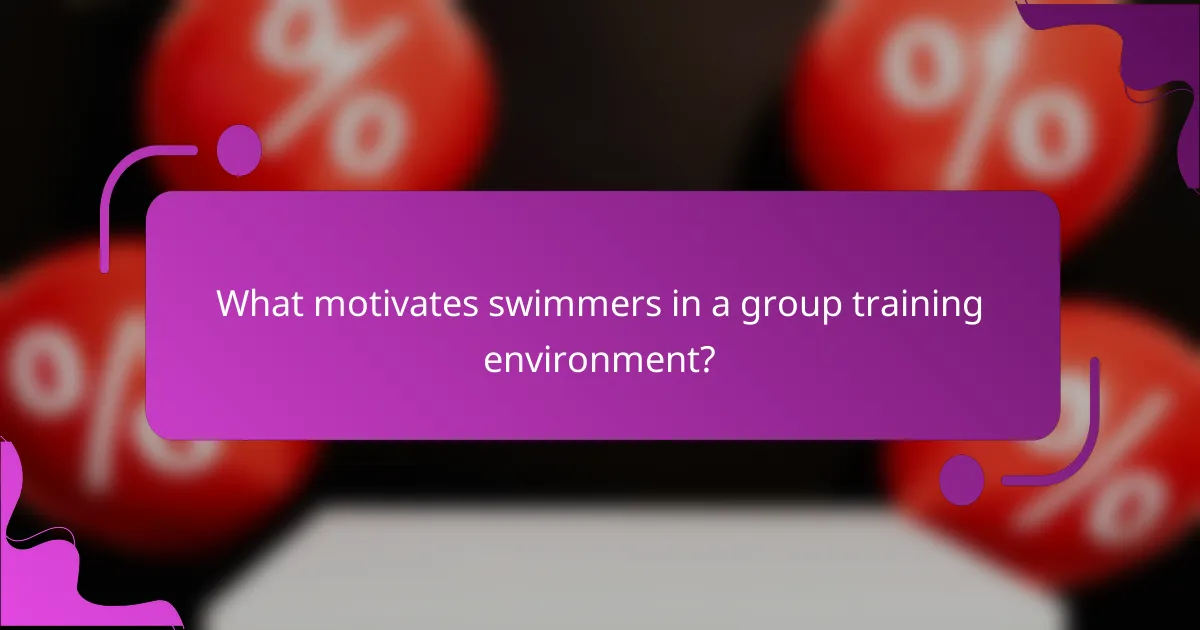 What motivates swimmers in a group training environment?