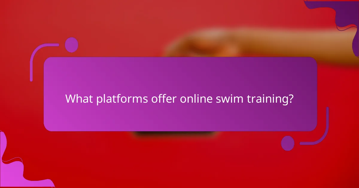 What platforms offer online swim training?