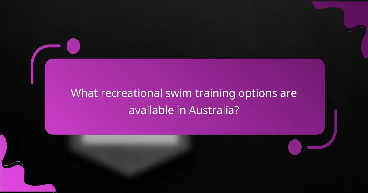 What recreational swim training options are available in Australia?